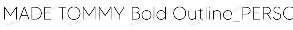 MADE TOMMY Bold Outline_PERSONAL USE字体转换